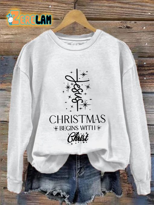 Women’s Jesus Christmas Begins With Christ Sweatshirt