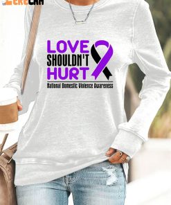 Womens Love Shouldnt Hurt National Domestic Violence Awareness Print Sweatshirt 3