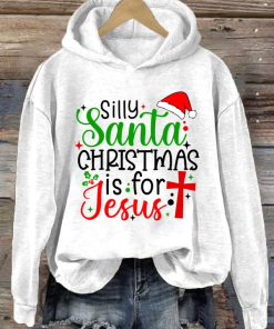 Womens Silly Santa Christmas Is For Jesus Printed Hoodie 2