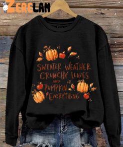 Womens Sweater Weather Crunchy Leaves And Pumpkin Everything Sweatshirt 2