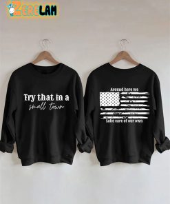 Womens Try That In A Small Town American Flag Sweatshirt 3