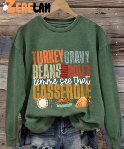Womens Turkey Gravy Beans and Rolls Let Me See That Casserole Casual Sweatshirt 2