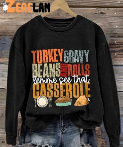 Womens Turkey Gravy Beans and Rolls Let Me See That Casserole Casual Sweatshirt 3