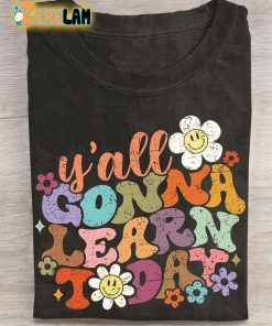 Y’all Gonna Learn Today Teacher T-shirt