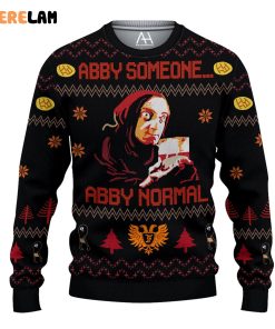 Young Frankenstein Abby Someone Abby normal ugly sweater 3D All Over Printed Shirts for Men and Women