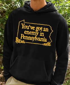Youve Got An Enemy In Pennsylvania Shirt 2