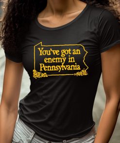 Youve Got An Enemy In Pennsylvania Shirt 4