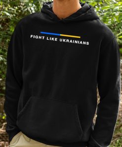 Zelensky Fight Like Ukrainians Shirt 2 1