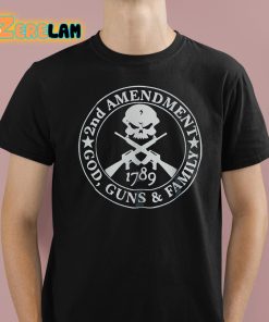 2nd Amendment God Guns And Family 1789 Shirt 1 1