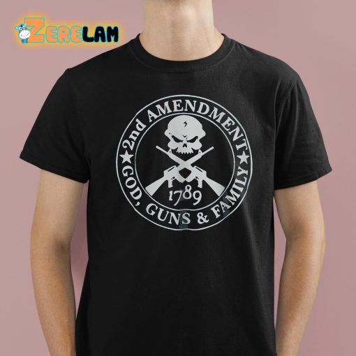 2nd Amendment God Guns And Family 1789 Shirt