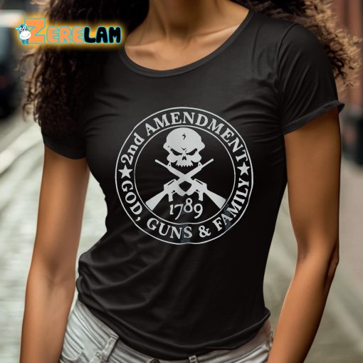 2nd Amendment God Guns And Family 1789 Shirt