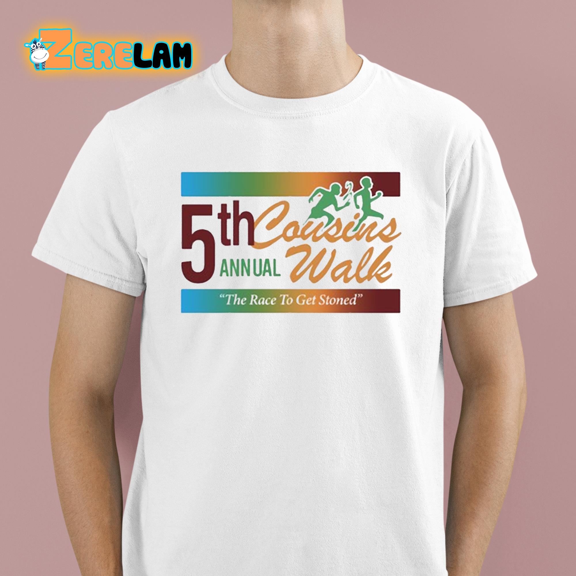 5Th Cousins Walk Annual The Race To Get Stoned Shirt 1 1