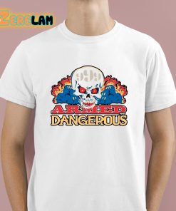 999club Armed And Dangerous Shirt 1 1