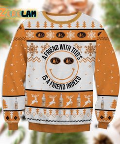 A Friend With Titos Orange Ugly Sweater