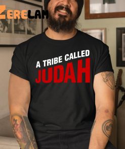 A Tribe Called Judah Shirt 3 1