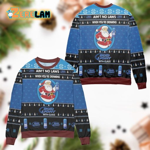 Aint No Laws When Youre Drinking Bud Light With Claus Ugly Sweater Black Blue