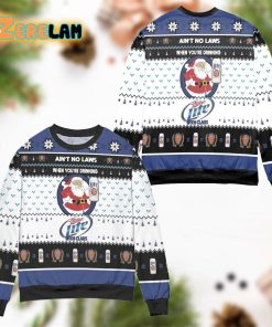 Aint No Laws When Youre Drinking Miller Lite With Claus White Blue Ugly Sweater