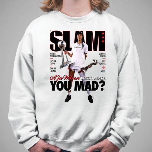 Aja Wilson Does It Again You Mad Shirt