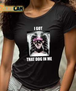 Alana Lintao I Got That Dog In Me Shirt 4 1