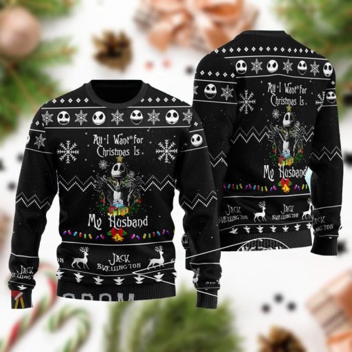 All I Want For Christmas Is My Husband Jack Ugly Sweater