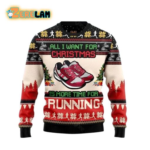 All Want For Christmas Is More Time For Running Ugly Sweater