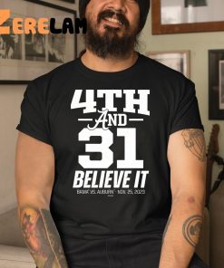 Athletics 4th And 31 Believe It Shirt