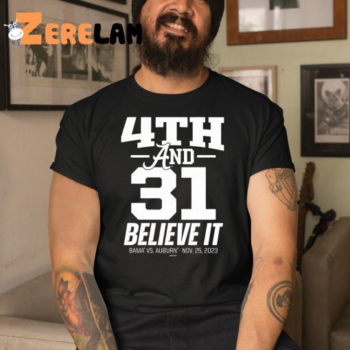 Athletics 4th And 31 Believe It Shirt