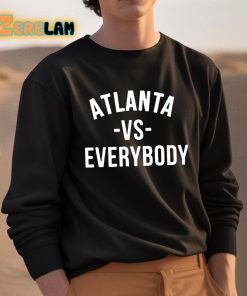 Atlanta Vs Everybody Shirt 3 1