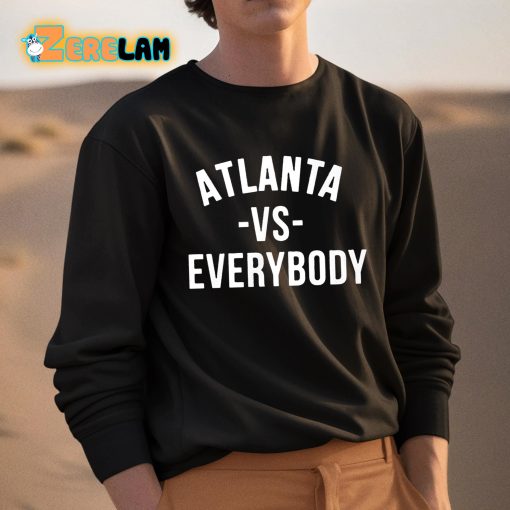 Atlanta Vs Everybody Shirt