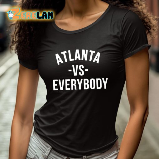 Atlanta Vs Everybody Shirt