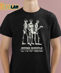 Avenged Sevenfold They Just Don’t Understand Shirt