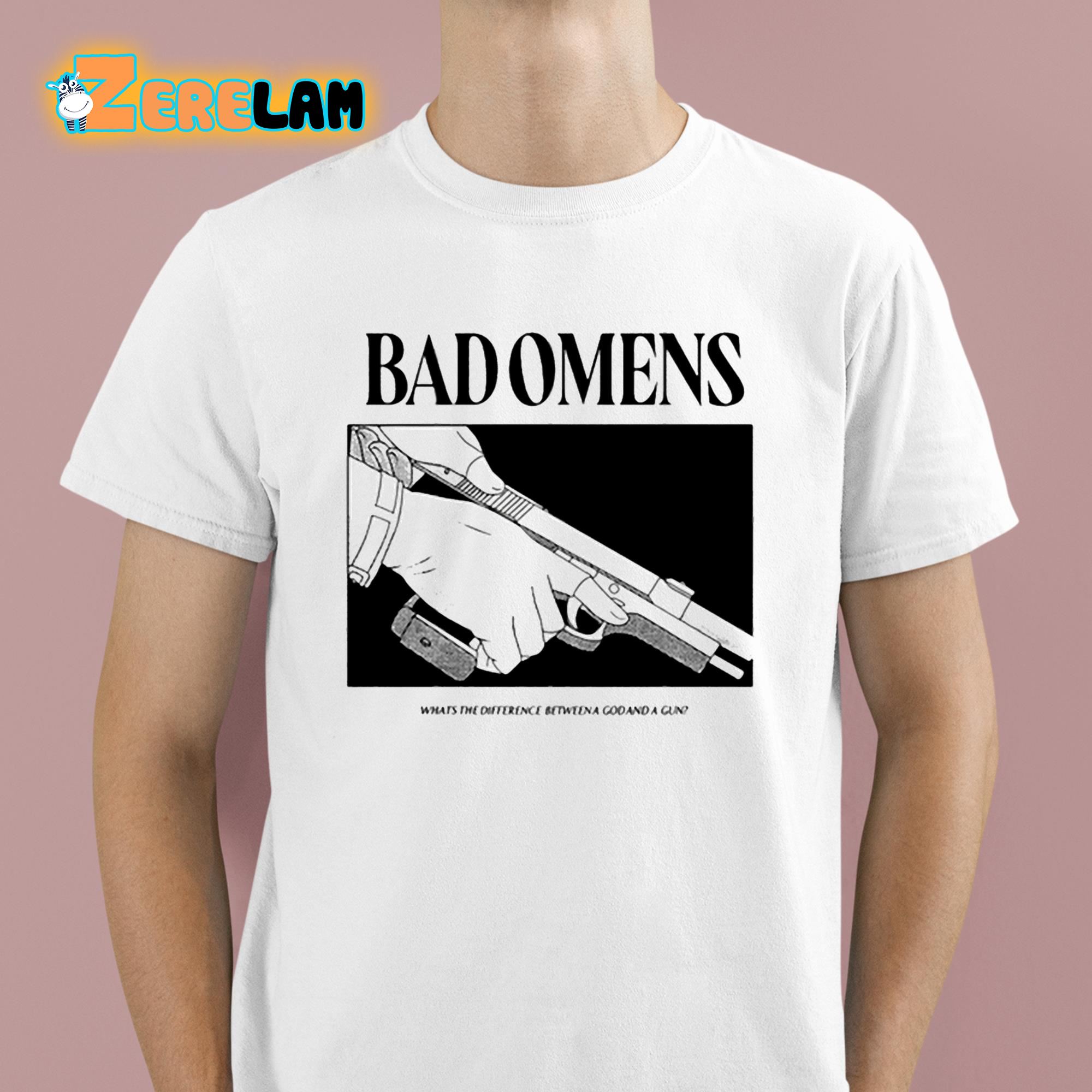 Bad Omens What's The Difference Between A God And Gun Shirt
