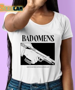 Bad Omens Whats The Difference Between A God And Gun Shirt 6 1