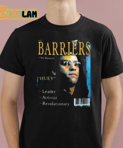 Barriers The Blueprints Huey Leader Activist Revolutionary Shirt