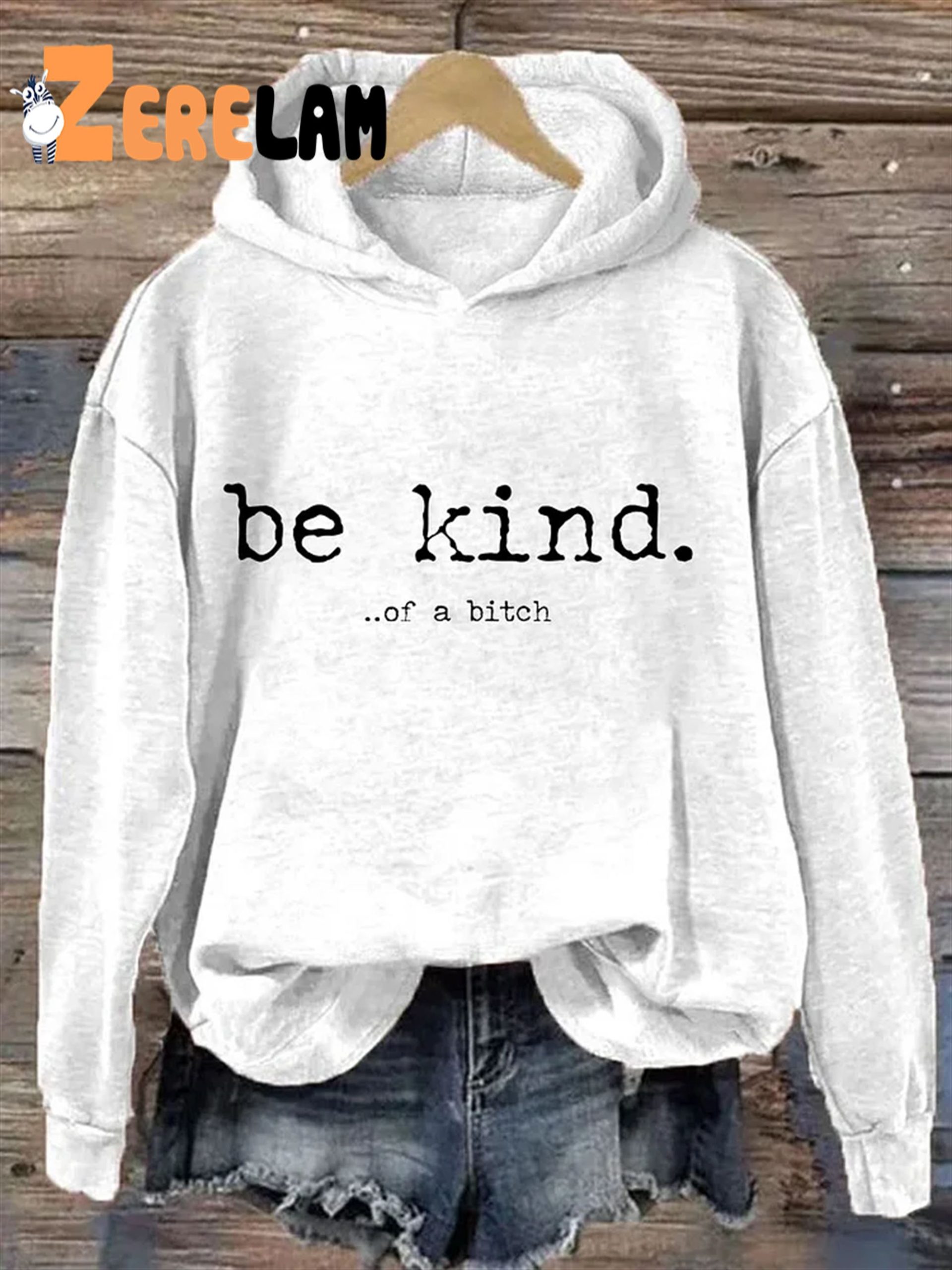 Be Kind Of A Bitch Hoodie 1