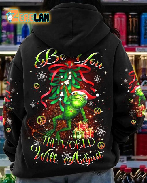 Be You The World Will Adjust Christmas Frog Hoodie