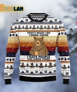 Bear Coffee That Is What Do Drink Coffee Ugly Sweater