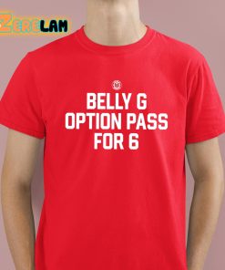 Belly G Option Pass For 6 Shirt