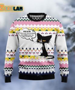 Black Cat Piss Me Off Will Slap You So Hard Ugly Sweater