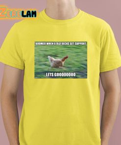 Boomer When A Old Decks Get Support Lets Go Funny Shirt