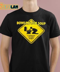 Bowling For Soup A Hangover You Don’t Deserve Shirt