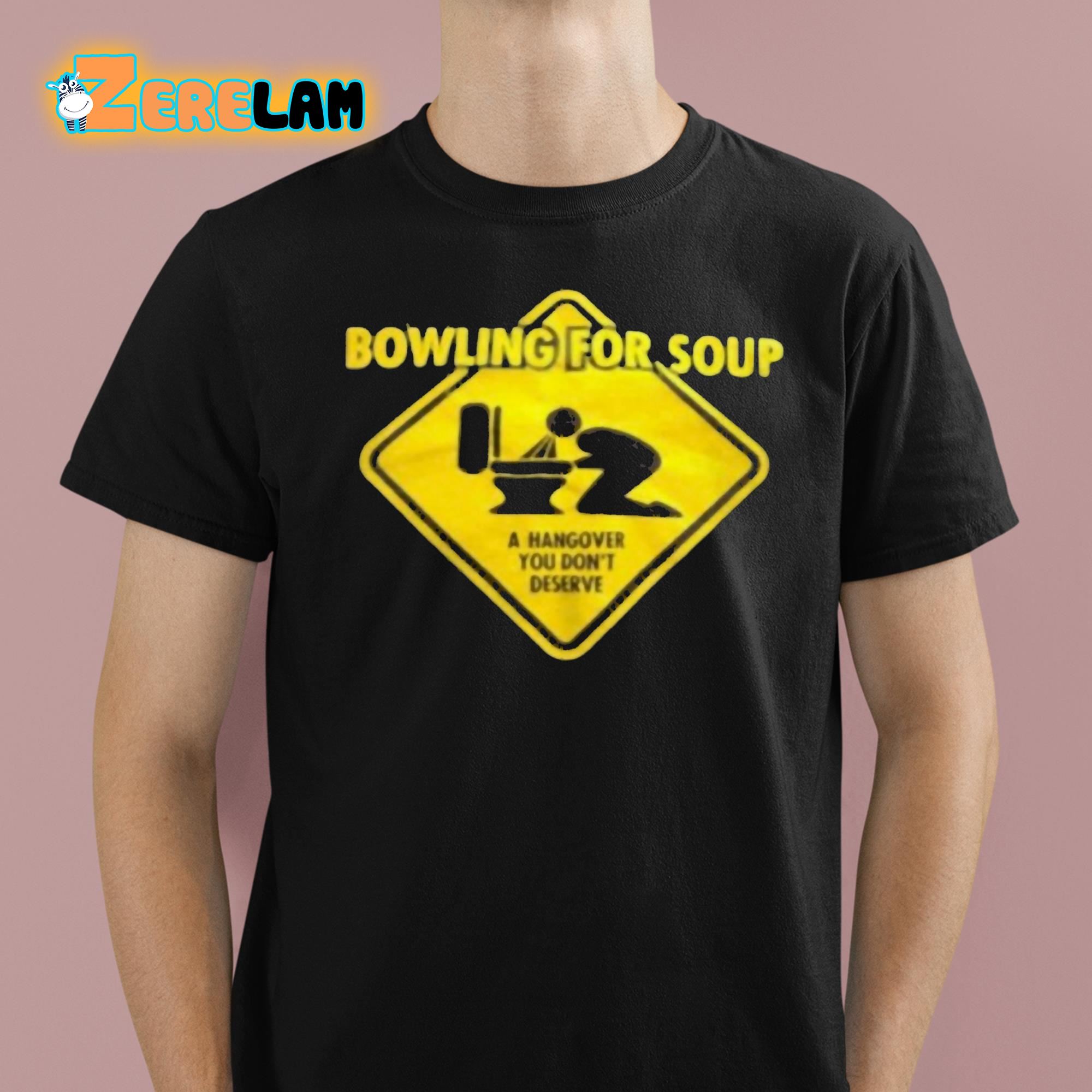 Bowling For Soup A Hangover You Don’t Deserve Shirt