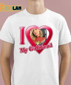 Brie Larson I Love My Girlfriend Shirt 1 1