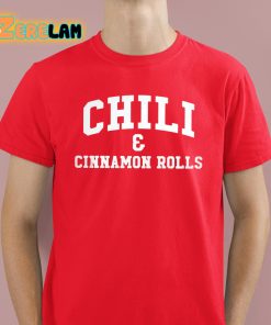 Chili And Cinnamon Rolls Shirt 2 1