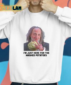 Chris Elliott Im Just Here For The Mashed Potatoes Shirt 8 1