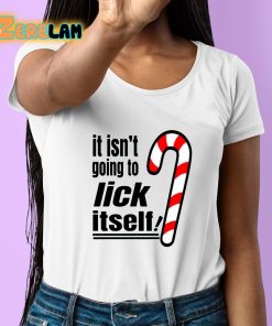 Christmas It Isnt Going To Lick Itself Shirt 6 1