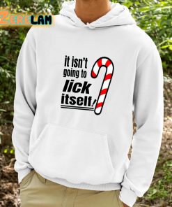 Christmas It Isnt Going To Lick Itself Shirt 9 1