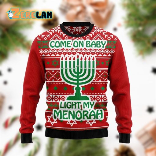 Come On Baby Light My Menorah Ugly Sweater