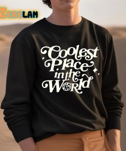 Coolest Place In The World Shirt 3 1