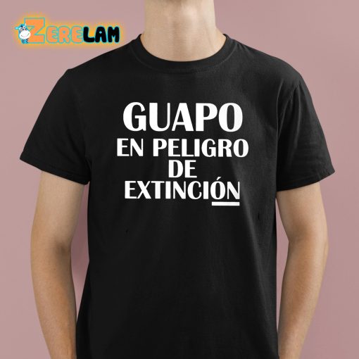 Corridos Bandas Guapo En Peligro De Extincion Shirt